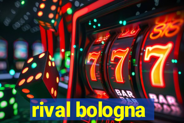 rival bologna